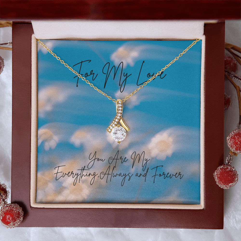 "For My Love, You are My Everything, Always and Forever" Alluring Beauty Necklace - Gadgets and Fun Stuff