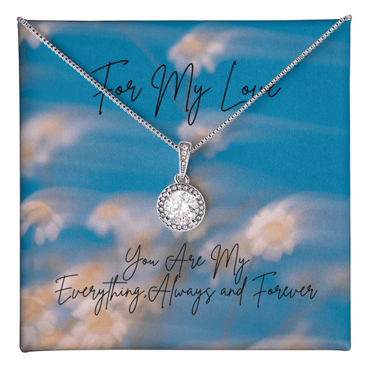 "For My Love, You are My Everything, Always and Forever" Eternal Hope Necklace - Gadgets and Fun Stuff