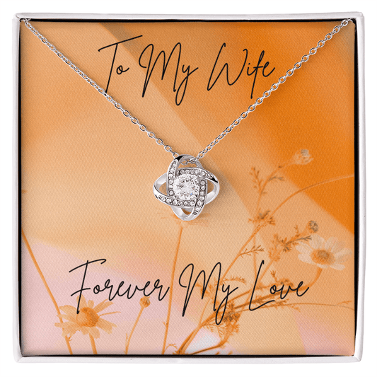 "To My Wife," Love Knot  Necklace - Gadgets and Fun Stuff