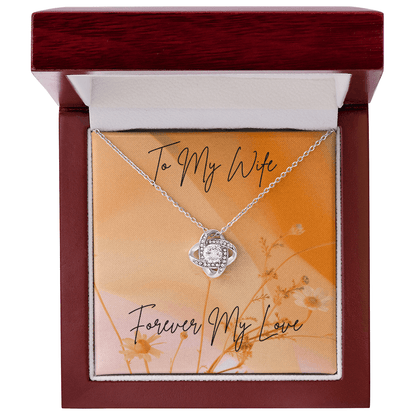 "To My Wife," Love Knot  Necklace - Gadgets and Fun Stuff